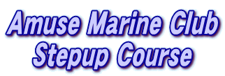 Amuse Marine Club
Stepup Course